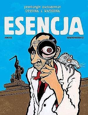 Przebiegłe dochodzenie Ottona i Watsona #1: Esencja - Grzegorz Janusz