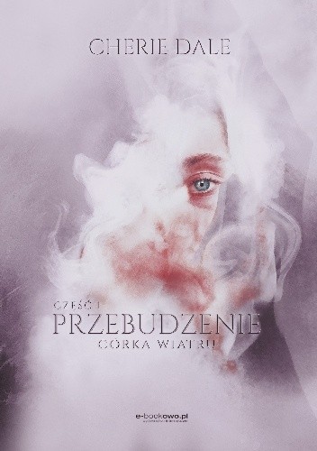 Przebudzenie. Córka Wiatru - Cherie Dale