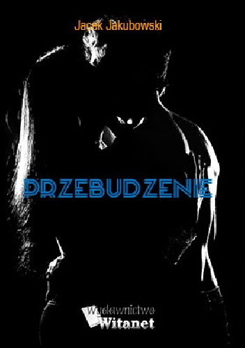 Przebudzenie - Jacek Jakubowski