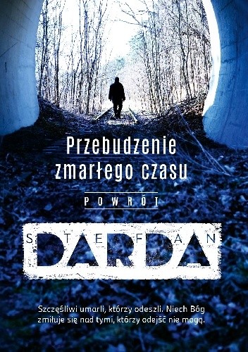 Przebudzenie zmarłego czasu. Powrót - Stefan Darda