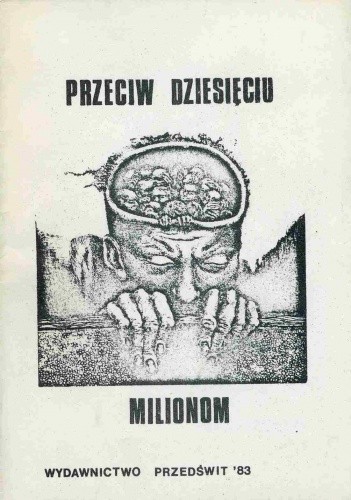 Przeciw dziesięciu milionom - praca zbiorowa