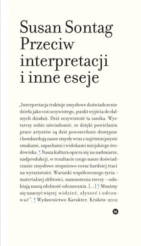 Przeciw interpretacji i inne eseje - Susan Sontag