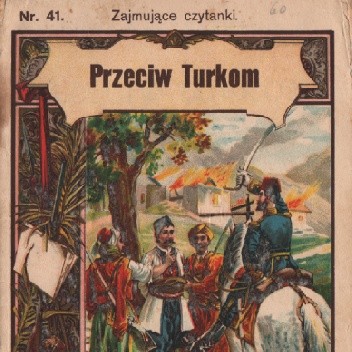 Przeciw Turkom: powiastka z czasów powstania w Górach Bałkańskich - A.B. Štiasny Štiasny