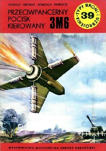 Przeciwpancerny pocisk kierowany 3M6 - Tadeusz Drobisz