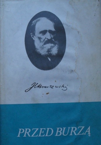 Przed burzą. Sceny z roku 1830 - Józef Ignacy Kraszewski