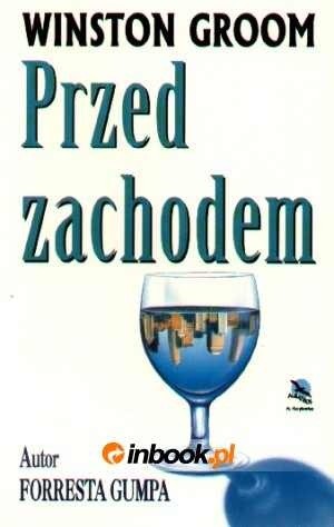 Przed zachodem - Winston Groom