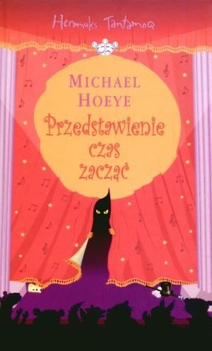 Przedstawienie czas zacząć - Michael Hoeye