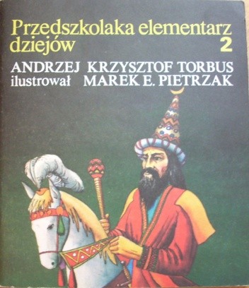 Przedszkolaka elementarz dziejów 2 - Andrzej Krzysztof Torbus