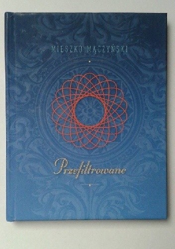 Przefiltrowane - Mieszko Mączyński