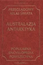 Przeglądowy atlas świata. Australazja, Antarktyka - praca zbiorowa