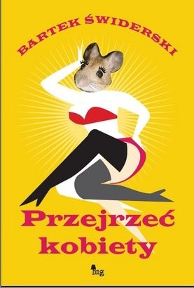 Przejrzeć kobiety - Bartłomiej Świderski