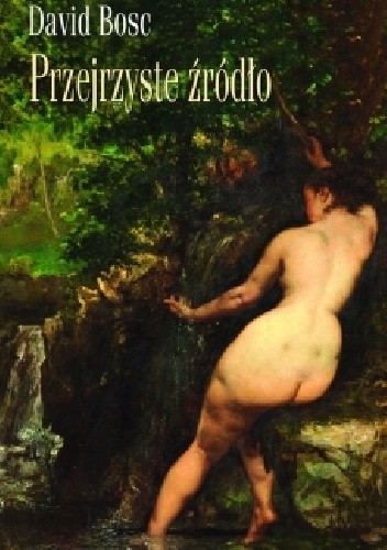 Przejrzyste źródło - David Bosc