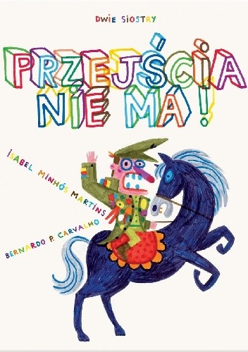 Przejścia nie ma! - Isabel Minhos Martins
