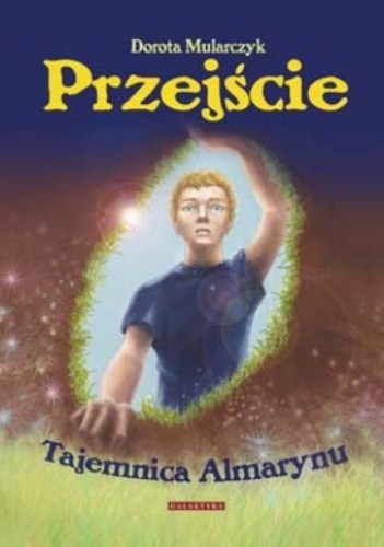 Przejście. Tajemnica Almarynu - Dorota Mularczyk