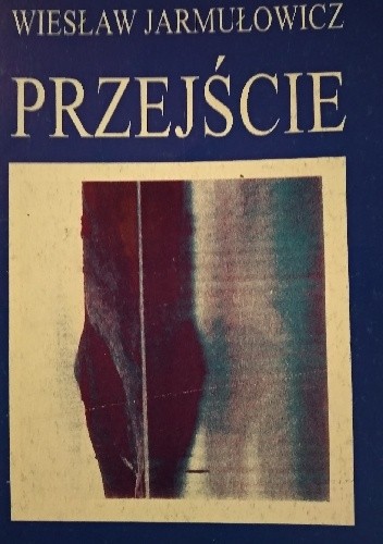 Przejście - Wiesław Jarmułowicz