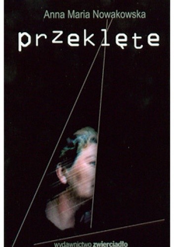 Przeklęte - Anna Maria Nowakowska