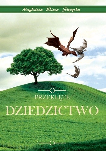 Przeklęte dziedzictwo - Magdalena Wiara Stężycka