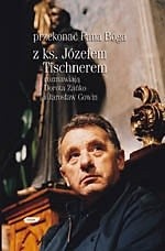 Przekonać Pana Boga: Z ks. Józefem Tischnerem rozmawiają Dorota Zańko i Jarosław Gowin - Józef Tischner