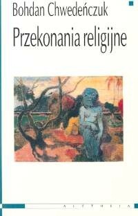 Przekonania religijne - Bohdan Chwedeńczuk