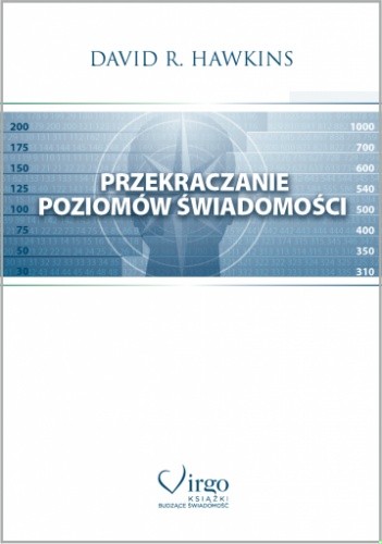 Przekraczanie poziomów świadomości - David R. Hawkins