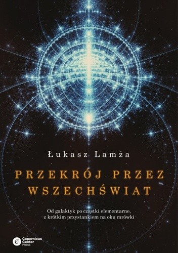 Przekrój przez Wszechświat - Łukasz Lamża