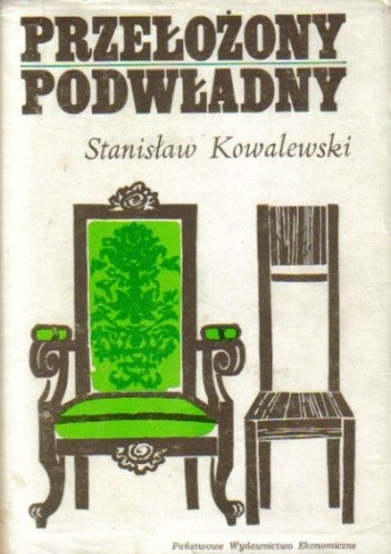Przełożony - podwładny w świetle teorii organizacji - Stanisław Kowalewski