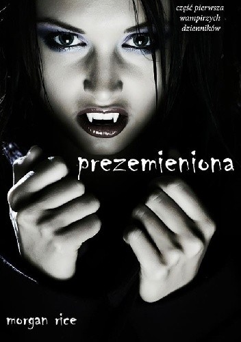 Przemieniona - Morgan Rice