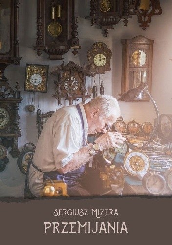 Przemijania - Sergiusz Mizera