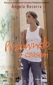 Przeminęło z czasem - Ángela Becerra