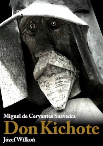 Przemyślny szlachcic Don Kichote z Manczy. Tom 1 i 2 - Miguel de Cervantes y Saavedra