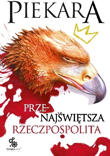 Przenajświętsza Rzeczpospolita - Jacek Piekara