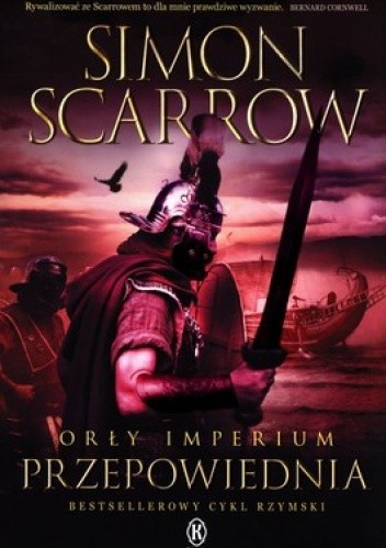 Przepowiednia. Orły imperium - Simon Scarrow