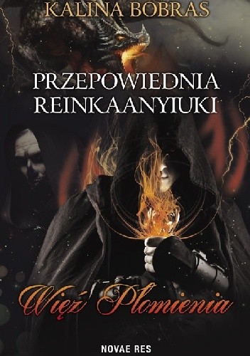 Przepowiednia Reinkaanyiuki. Więź Płomienia - Kalina Bobras
