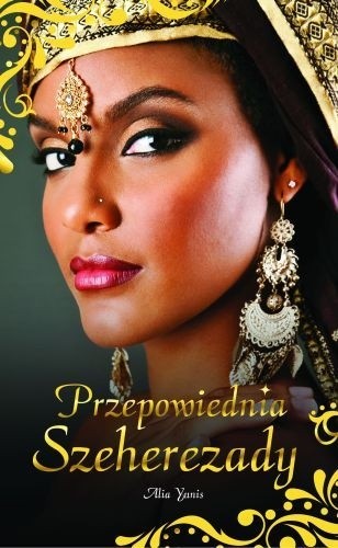 Przepowiednia Szeherezady - Alia Yunis