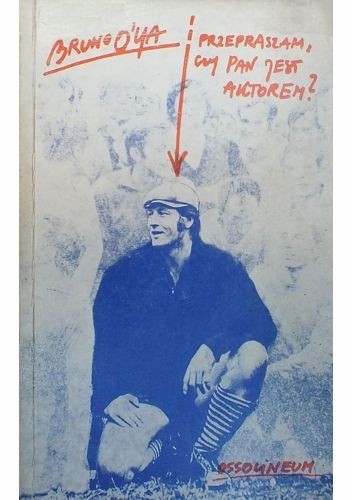 Przepraszam, czy Pan jest aktorem? - Bruno O’Ya