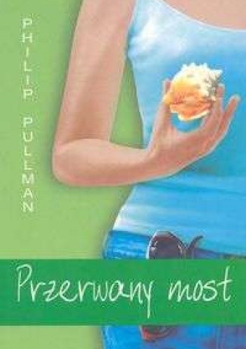 Przerwany most - Philip Pullman