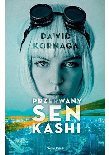 Przerwany sen Kashi - Dawid Kornaga