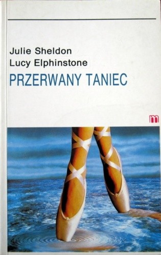 Przerwany taniec - Julie Sheldon