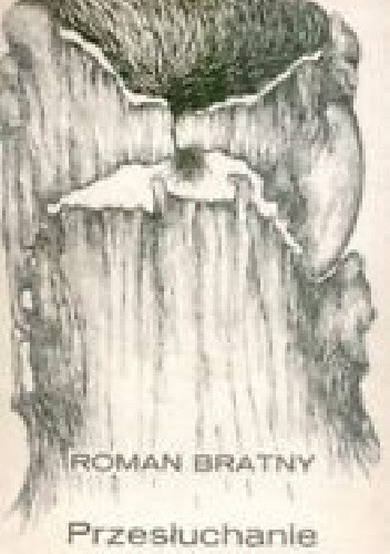 Przesłuchanie Pana Boga - Roman Bratny