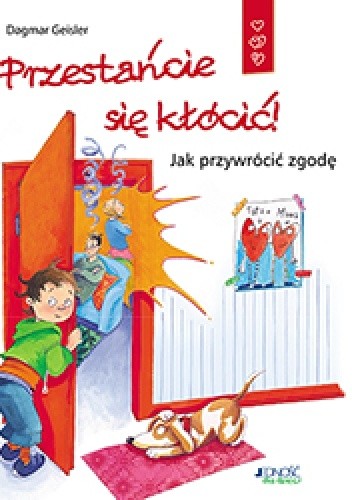 Przestańcie się kłócić! Jak przywrócić zgodę - Dagmar Geisler