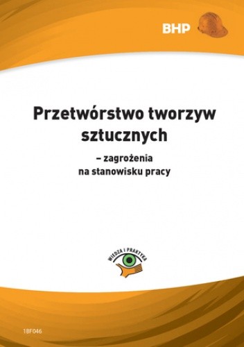 Przetwórstwo tworzyw sztucznych - zagrożenia na stanowisku pracy - Zygmunt Wieczorek