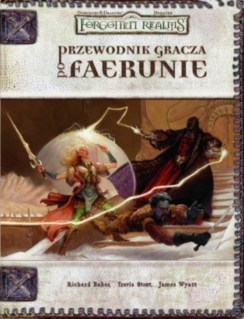 Przewodnik gracza po Faerunie - Richard Baker