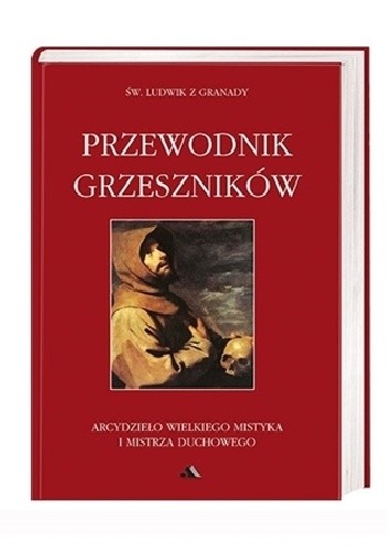 Przewodnik grzeszników - św. Ludwik z Granady