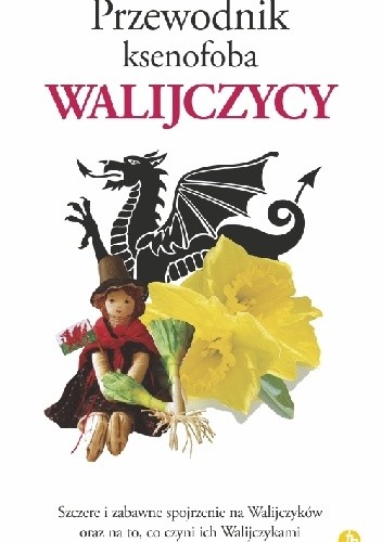 Przewodnik ksenofoba. Walijczycy - John Winterson-Richards