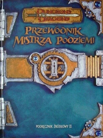 Przewodnik Mistrza Podziemi 3.0 - Monte Cook