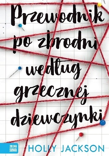 Przewodnik po zbrodni według grzecznej dziewczynki - Holly Jackson