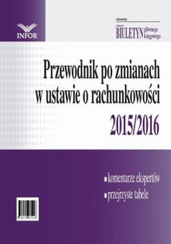 Przewodnik po zmianach w ustawie o rachunkowości 2015/2016 - Gyongyver Takats