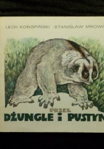 Przez dżungle i pustynie - Lech Konopiński