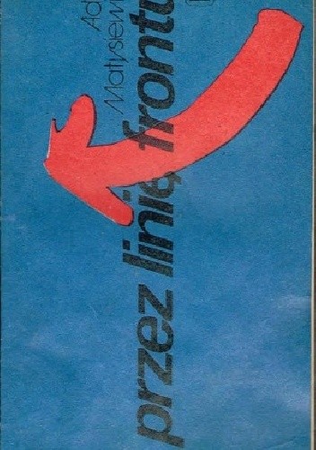Przez linię frontu - Adolf Matysiewicz