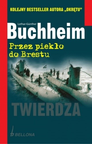 Przez piekło do Brestu - Lothar-Günther Buchheim